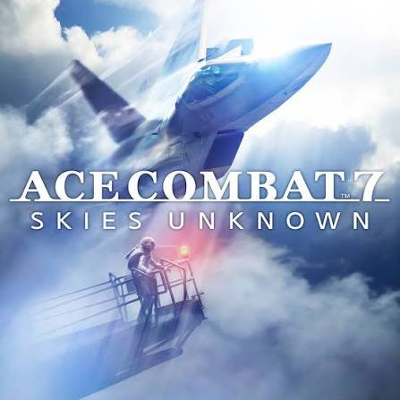 ACE COMBAT™7: SKIES UNKNOWN ACE COMBAT™7: SKIES UNKNOWN